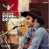 Steve Goodman - The Original Steve Goodman
