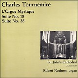 Robert Noehren - L'Orgue Mystique : Suite No. 18 & Suite No. 35