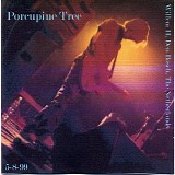 Porcupine Tree - Willem II, Den Bosch, Netherlands 5-8-99
