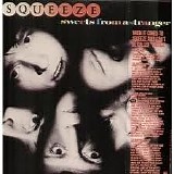 Squeeze - Sweets From a Stranger