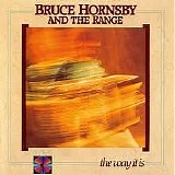 Bruce Hornsby And The Range - The Way It is