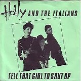 Holly & The Italians - Tell That Girl To Shut Up/Chapel of Love