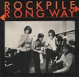 Rockpile - Wrong Way/Now & Always