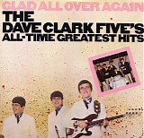The Dave Clark Five - Glad All Over Again The Dave Clark Five All-time Greatest Hits
