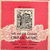 Robert Noehren - 16th and 17th Century Organ Music