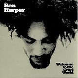Ben Harper - Welcome to the Cruel World