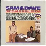 Sam & Dave - Can't Stand Up For Falling Down