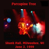 Porcupine Tree - Live at Shank Hall, Milwaukee 6-3-99