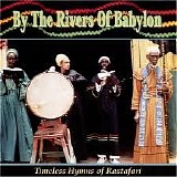 Various artists - By The Rivers Of Babylon: Timeless Hymns Of Rastafari