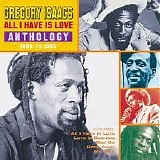 Gregory Isaacs - All I Have Is Love: Anthology 1968-1995