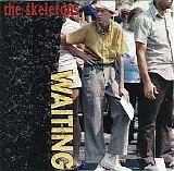 The Skeletons - Waiting