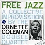 Ornette Coleman Double Quartet - Free Jazz: A Collective Improvisation