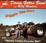 Gatton, Danny Band - Diggin the Dirt/Honky Tonkin Country Girl