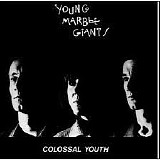 Young Marble Giants - Colossal Youth / Testcard EP