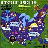 Duke Ellington and His Orchestra - Festival Session