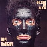 Ben Vaughn - Dressed In Black