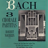Robert Noehren - 3 Choral Partitas