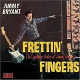 Jimmy Bryant - Frettin Fingers: Lightning Guitar of Jimmy Bryant