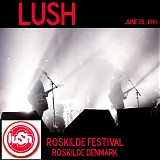 Lush - Live at the Roskilde Festival, Roskilde Denmark 6-28-91