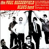 The Paul Butterfield Blues Band - Live at Winterland, San Francisco 9-30-66