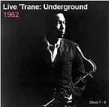 John Coltrane - Live 'Trane Underground Vol. 4 (1962)