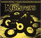 XCleavers - Confusion (Do the) / Nochturn Danza / No Brain Needed