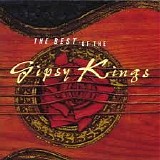 Gipsy Kings - The Best of the Gipsy Kings