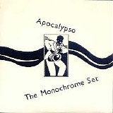 The Monochrome Set - Apocalypso / Fiasco Bongo