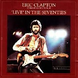 Eric Clapton - Timepieces Vol.II: Live in the Seventies