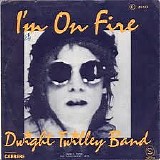 Dwight Twilley Band - I'm On Fire / Did You See What Happened?