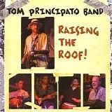 Tom Principato - Raising The Roof