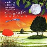 Anthony Phillips - Dragonfly Dreams: Private Parts & Pieces IX