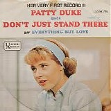Patty Duke - Don't Just Stand There/Everything But Love