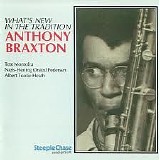 Anthony Braxton - What´s New In the Traditon