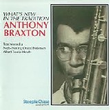 Anthony Braxton - WhatÂ´s New In the Traditon