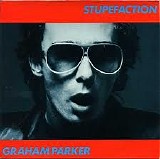 Graham Parker - Stupefaction / Women In Charge