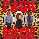 Plasticland - Dapper Snappings