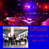 Tortoise - Live at Lounge Ax, Chicago April 14, 1992