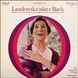 Wanda Landowska - Landowska Plays Bach : The Landowska Collection of Harpsichord Music - Volume 1