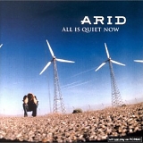 Arid (Belg) - All Is Quiet Now