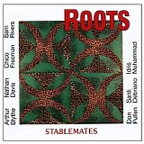 Roots - Stablemates