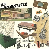 The Windbreakers - At Home With Bobby & Tim