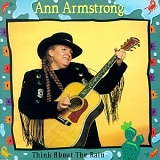Ann Armstrong - Think About The Rain