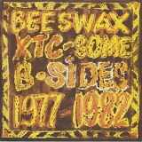 XTC - Beeswax - Some B-Sides 1977-1982