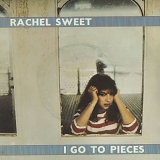 Rachel Sweet - I Go To Pieces / Who Does Lisa Like?