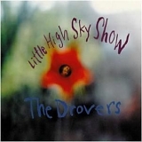 The Drovers - Little High Sky Show