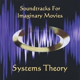 Systems Theory - Soundtracks for Imaginary Movies