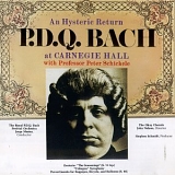 P.D.Q. Bach - An Hysteric Return: P.D.Q. Bach at Carnegie Hall