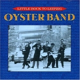 Oysterband - Little Rock to Leipzig