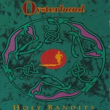 Oysterband - Holy Bandits